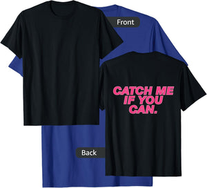 Funny Girls Running Shirt - Catch Me If You Can T-Shirt - T-Shirt | Royal