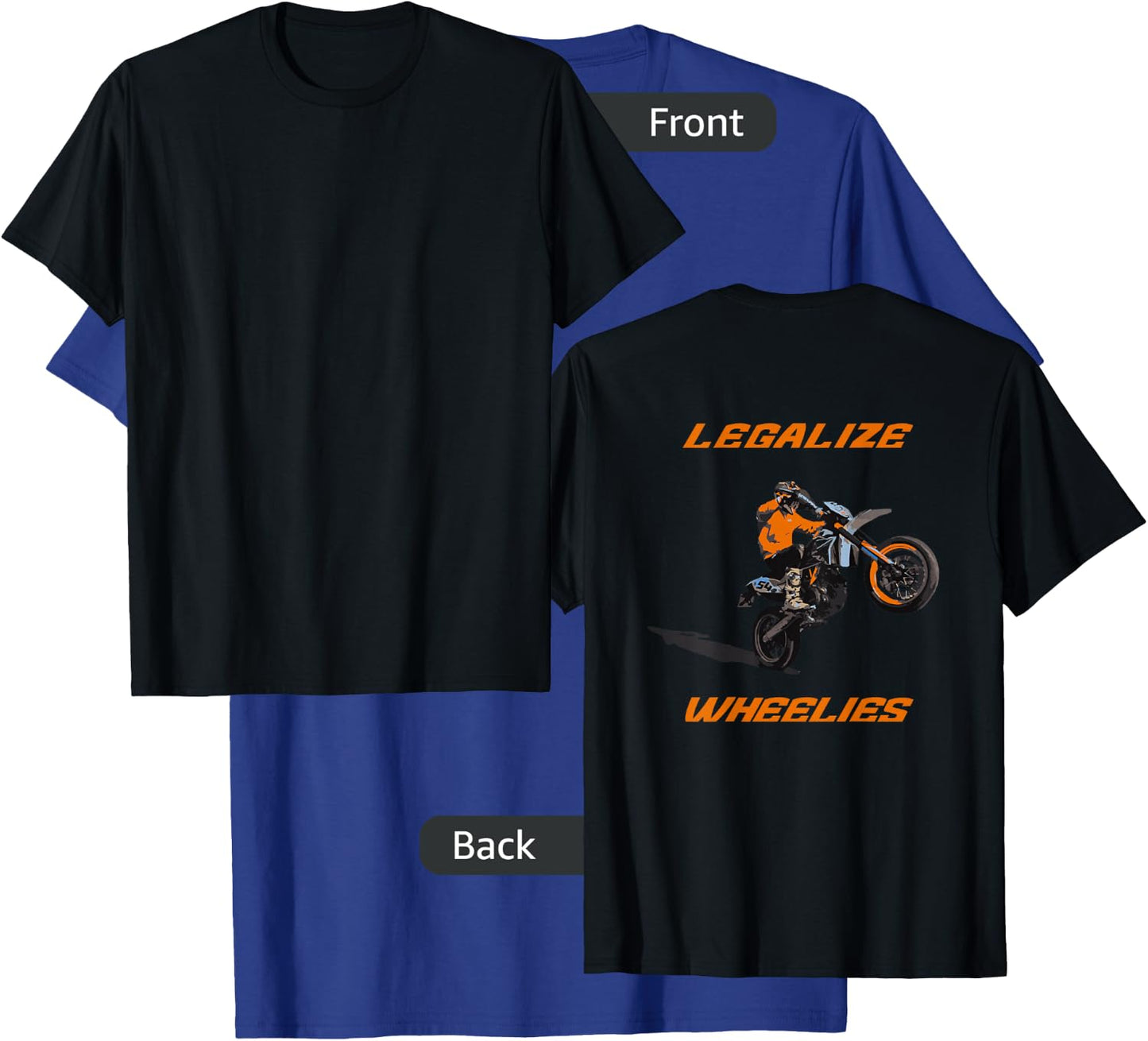 Legalize Wheelies Extreme for Motorcycle Supermoto Biker T-Shirt - T-Shirt | Royal