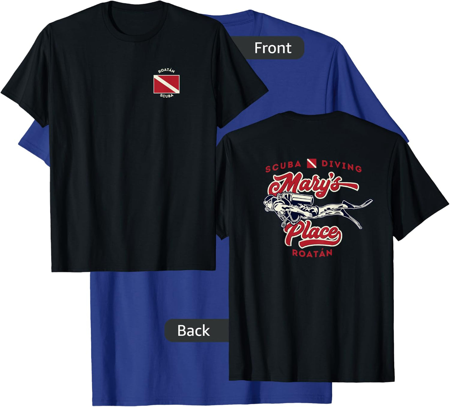 Mary's Place Roatan Honduras Scuba Diver Shirt 2-sided T-Shirt - T-Shirt | Royal