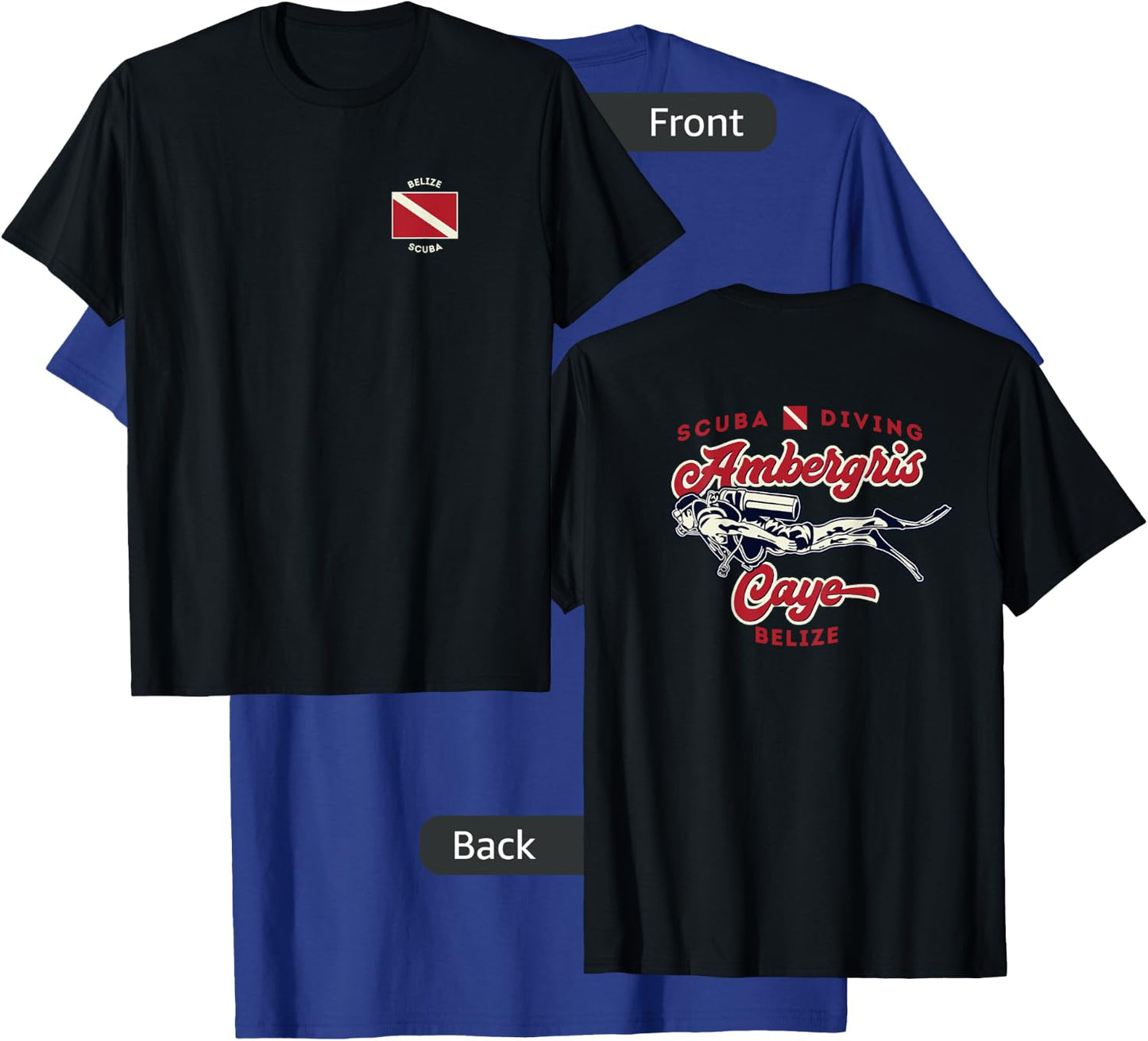 Ambergris Caye Belize Scuba Diver Shirt 2-sided T-Shirt - T-Shirt | Royal