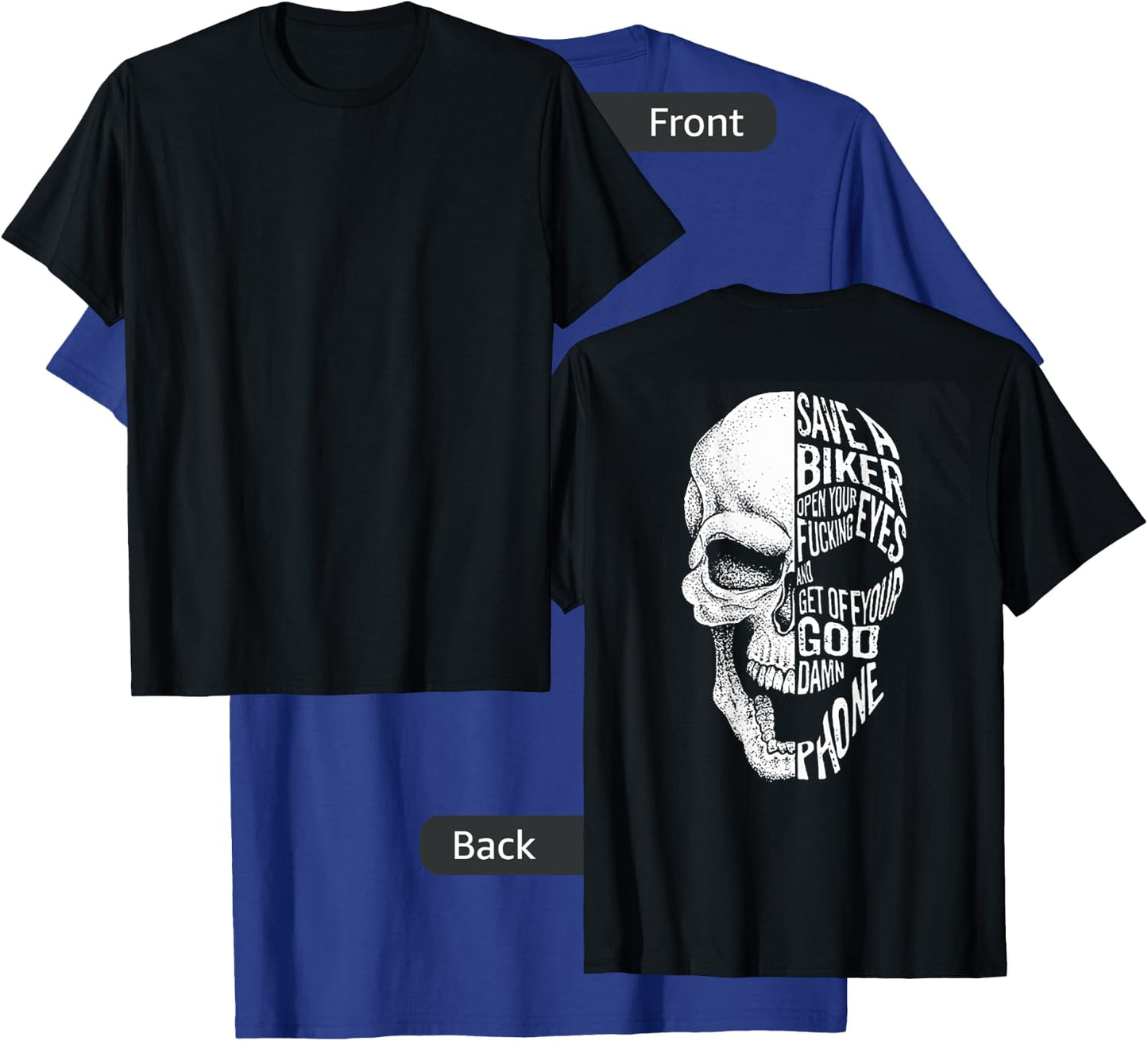 Save A Biker Open Your Fucking Eyes And Get Off (On Back) T-Shirt - T-Shirt | Royal