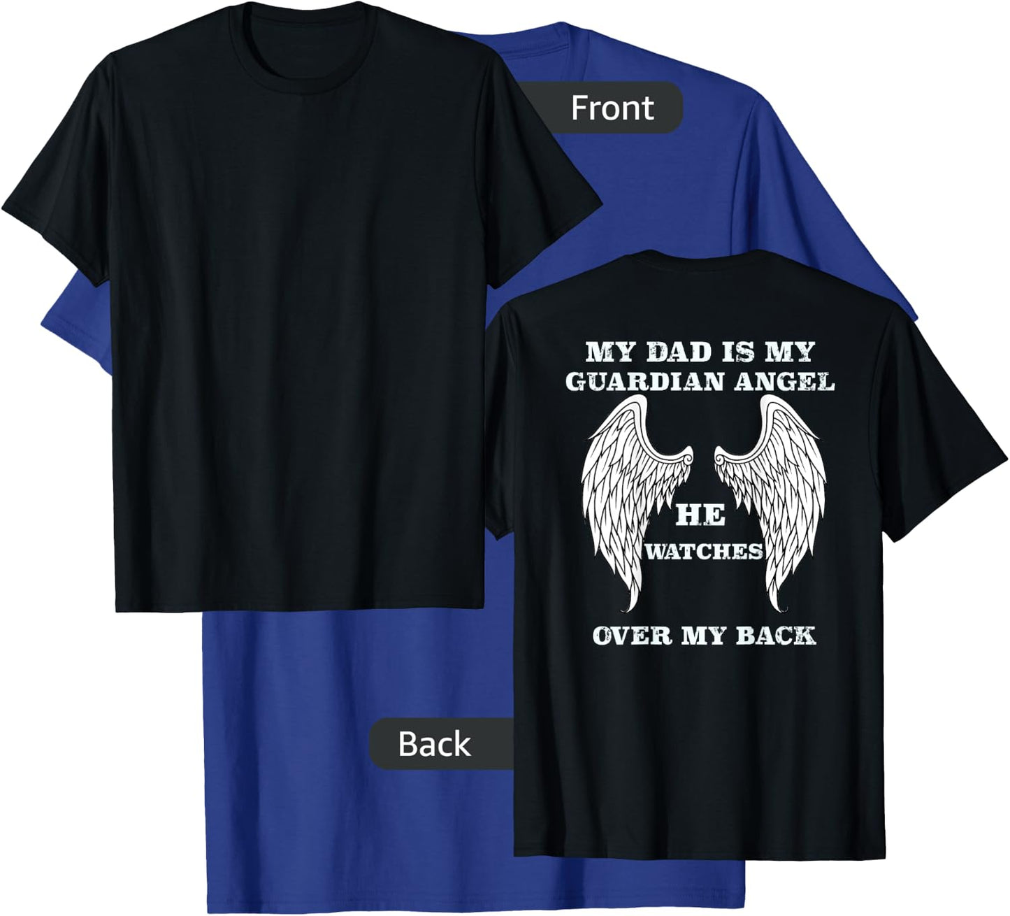 My Dad Is My Guardian Angel He Watches Over My Back T-Shirt - T-Shirt | Royal
