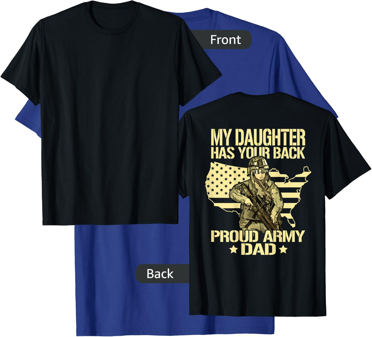 My Daughter Has Your Back - Proud Army Dad Military Father T-Shirt - T-Shirt | Royal