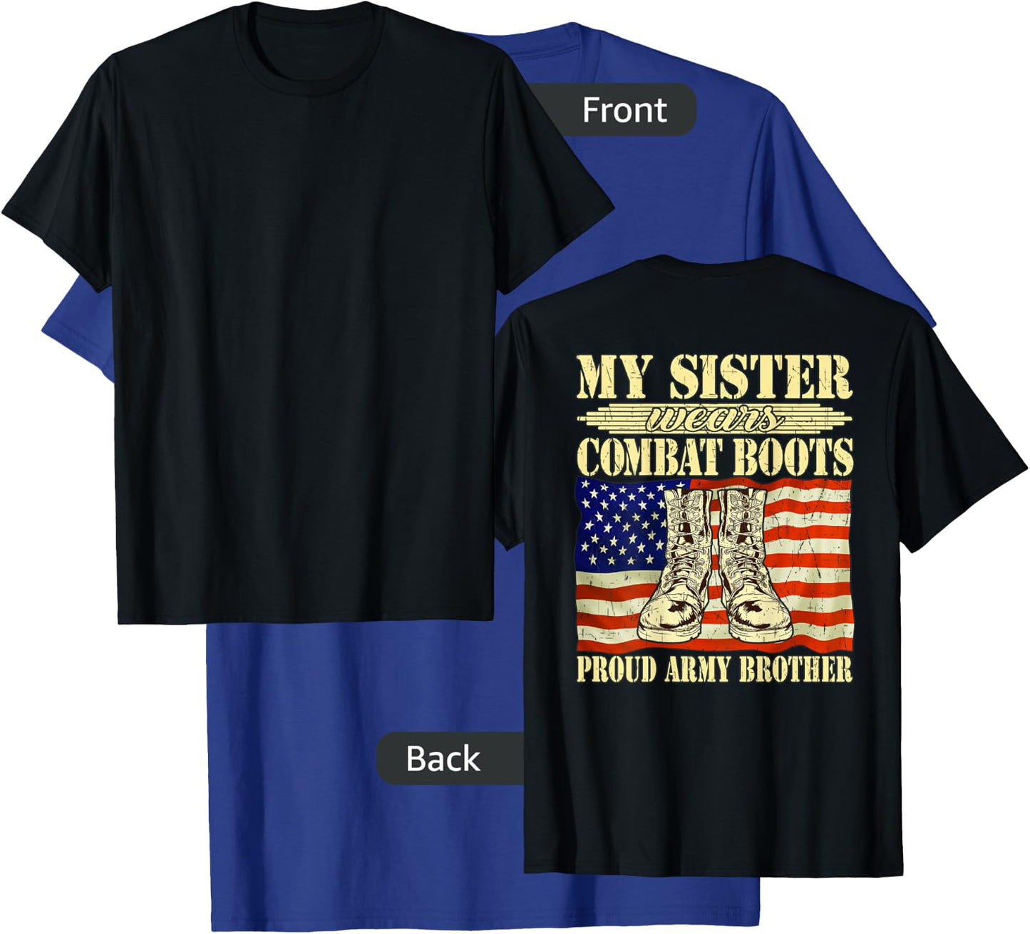 My Sister Wears Combat Boots Military Proud Army Brother T-Shirt - T-Shirt | Royal