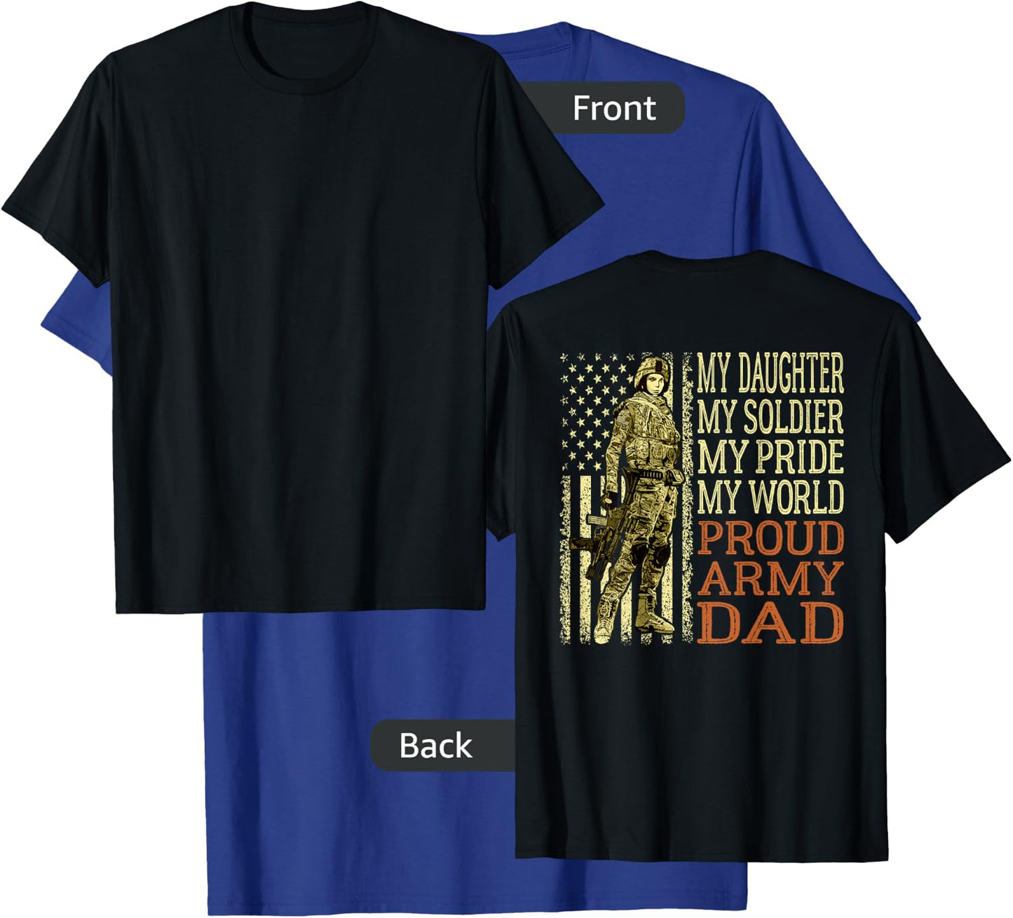 My Daughter My Soldier Hero Proud Army Dad Military Father T-Shirt - T-Shirt | Royal