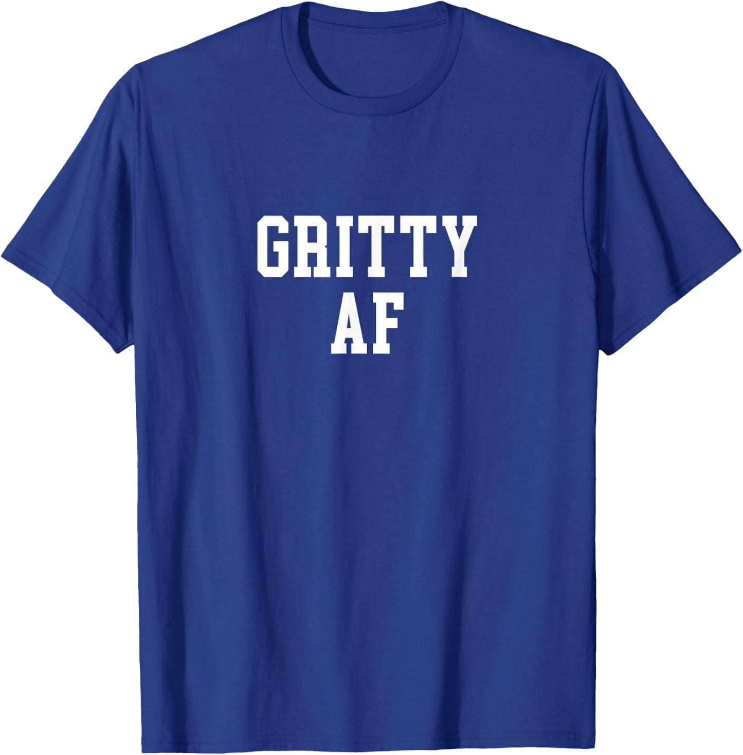 Gritty AF T-Shirt - T-Shirt | Royal