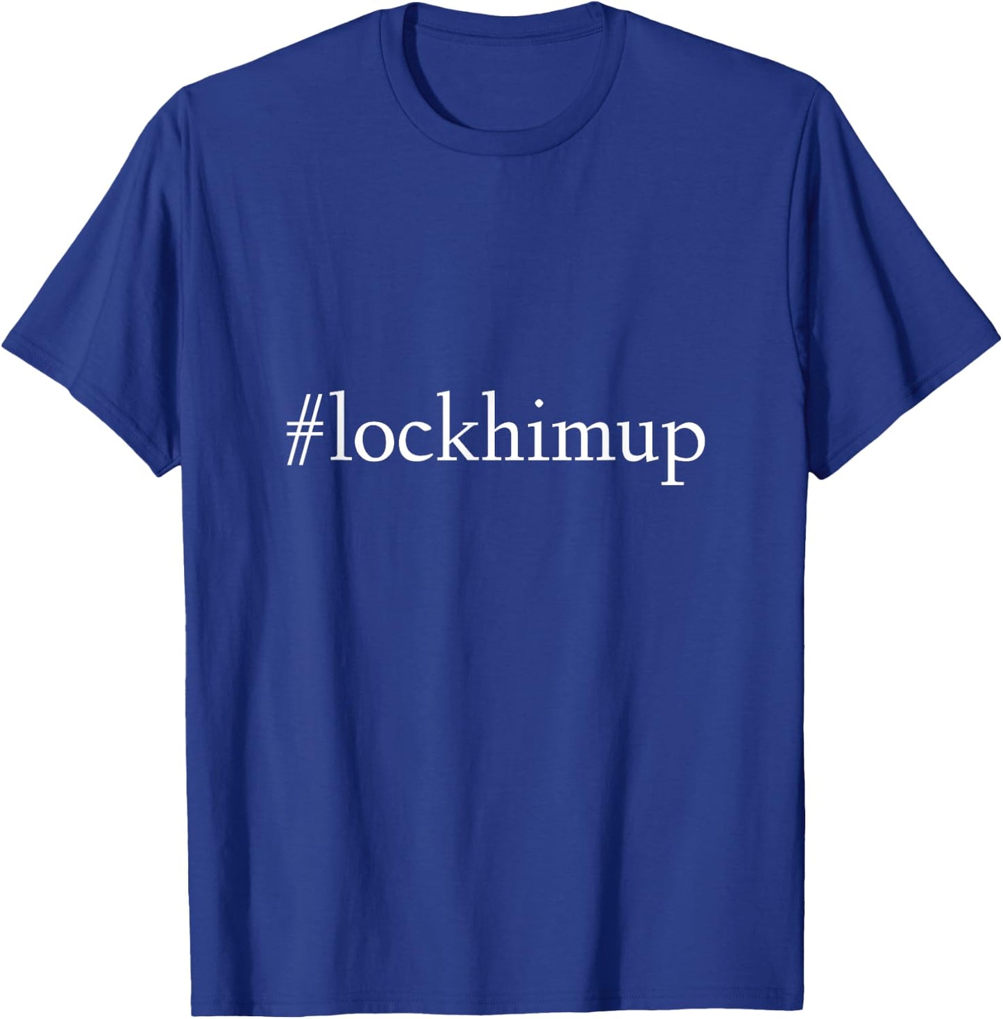 Lock Him Up | political anti-republican humor T-Shirt - T-Shirt | Royal