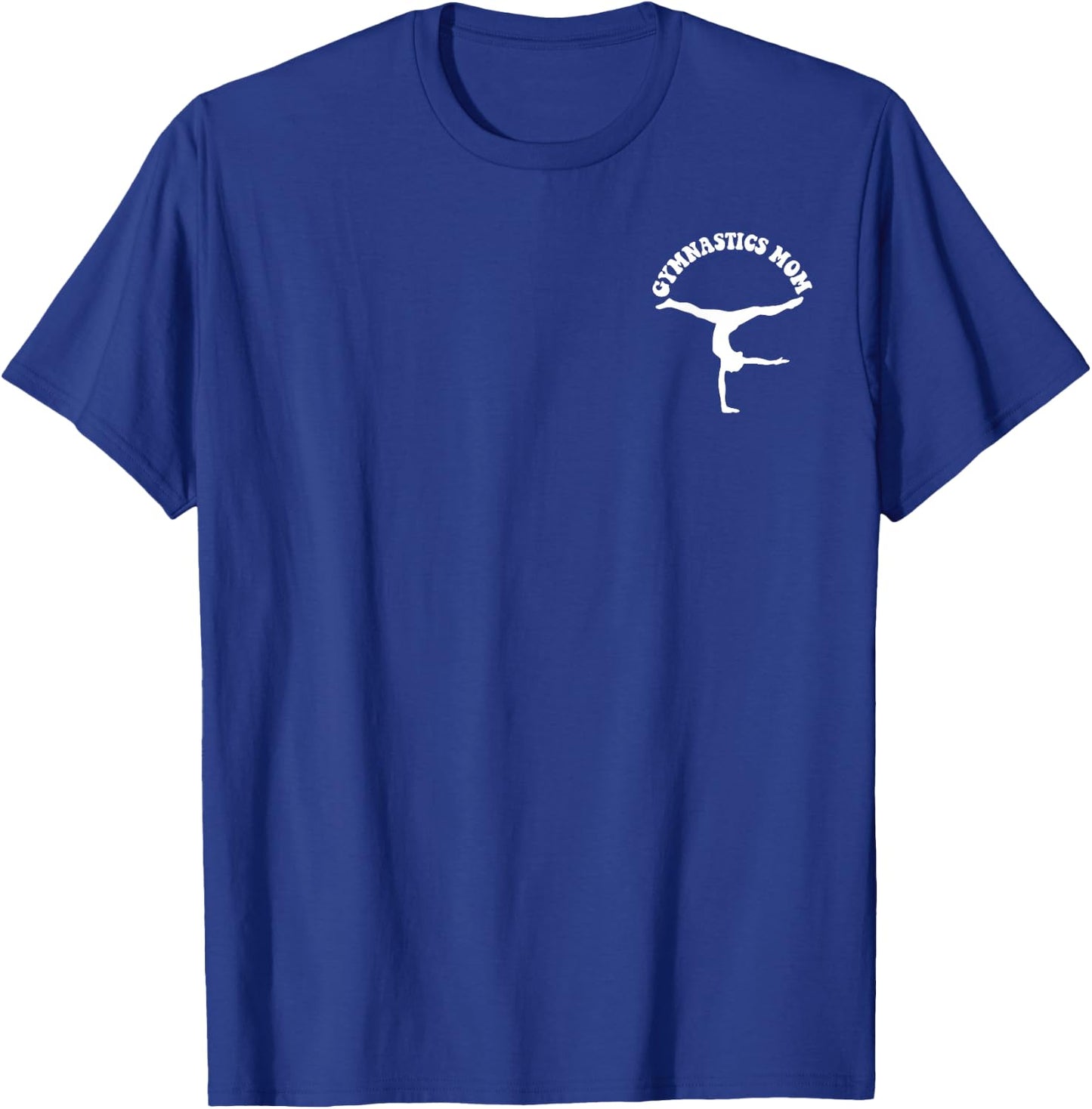 In My Gymnastics Mom Era (on back) T-Shirt - T-Shirt | Royal
