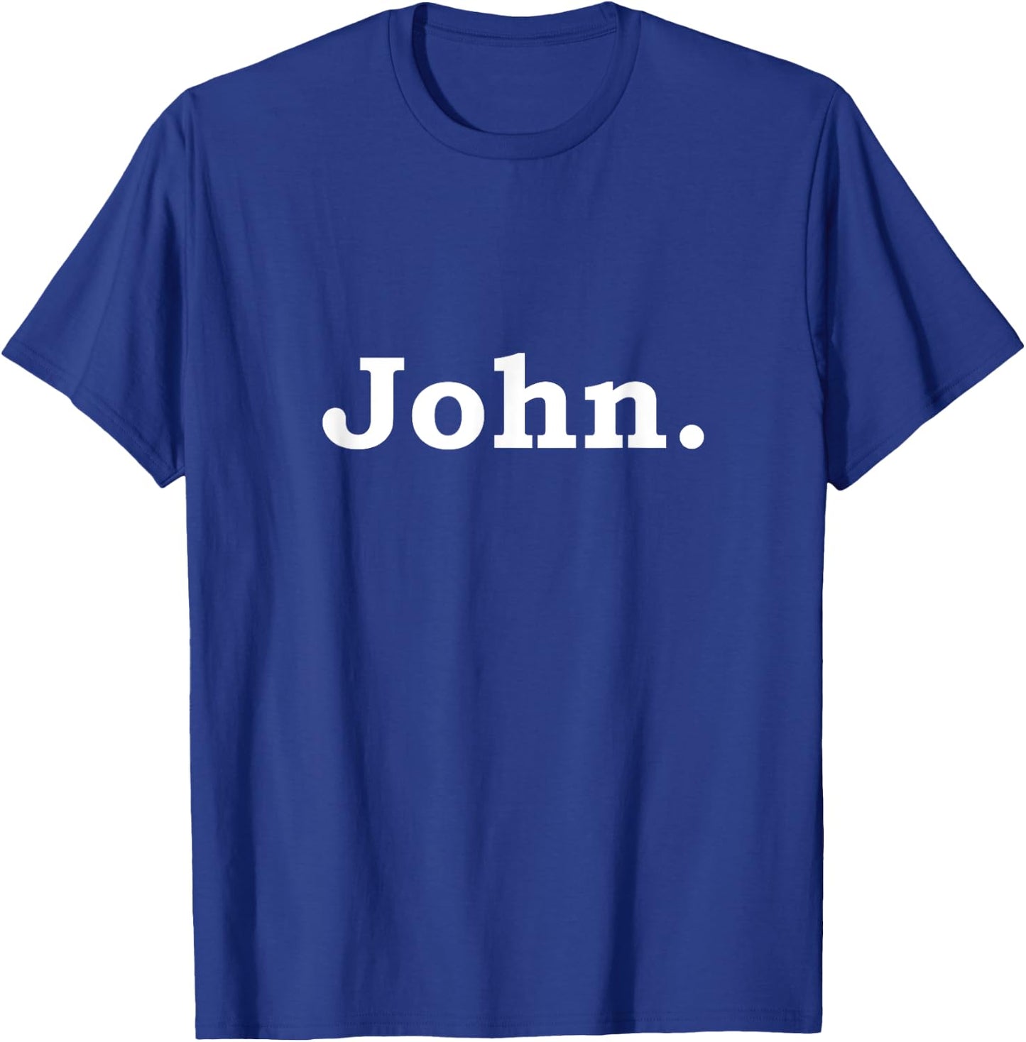 John Name Funny Gift T-Shirt - T-Shirt | Royal