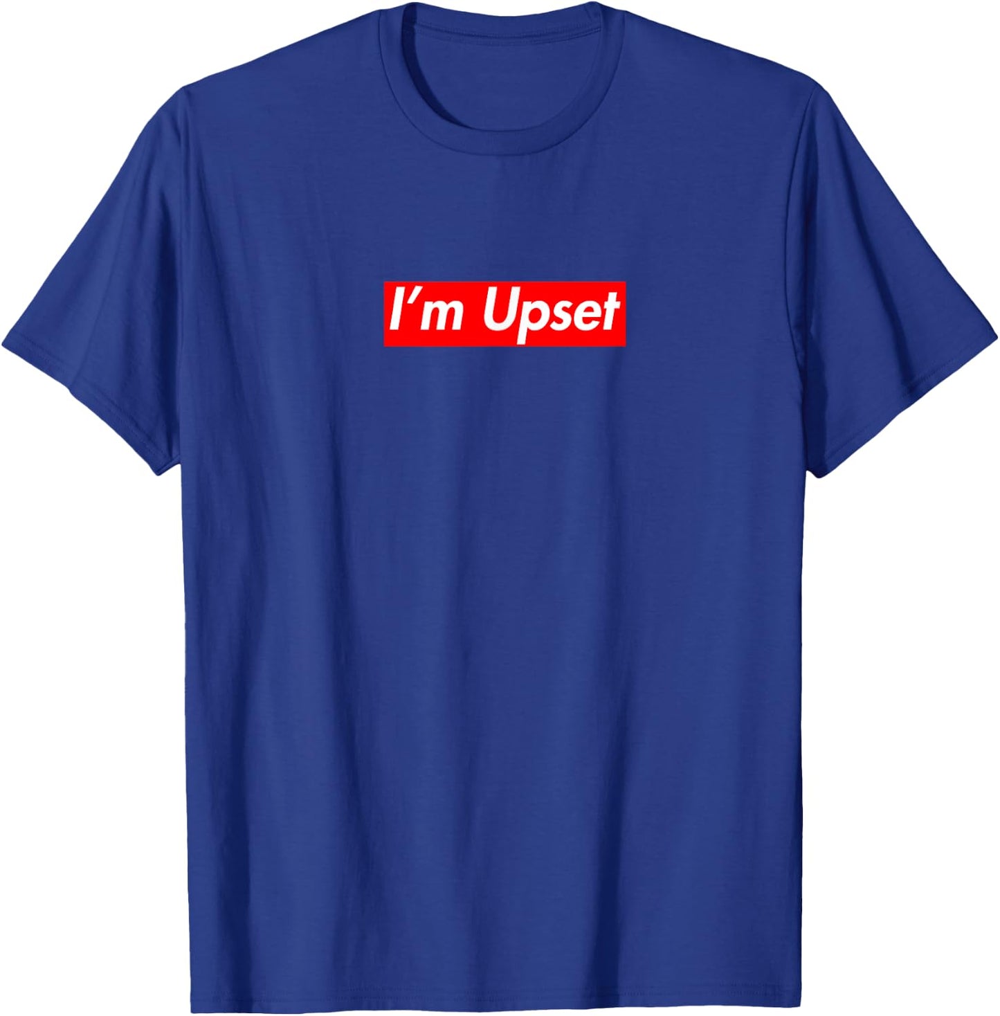 I am Upset Box Logo T Shirt T-Shirt - T-Shirt | Royal