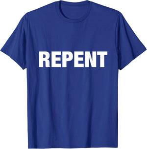Repent ~ Bold text T-Shirt - T-Shirt | Royal