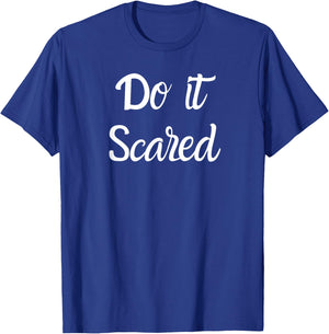 Do It Scared Inspires Courage Motivational T-Shirt - T-Shirt | Royal