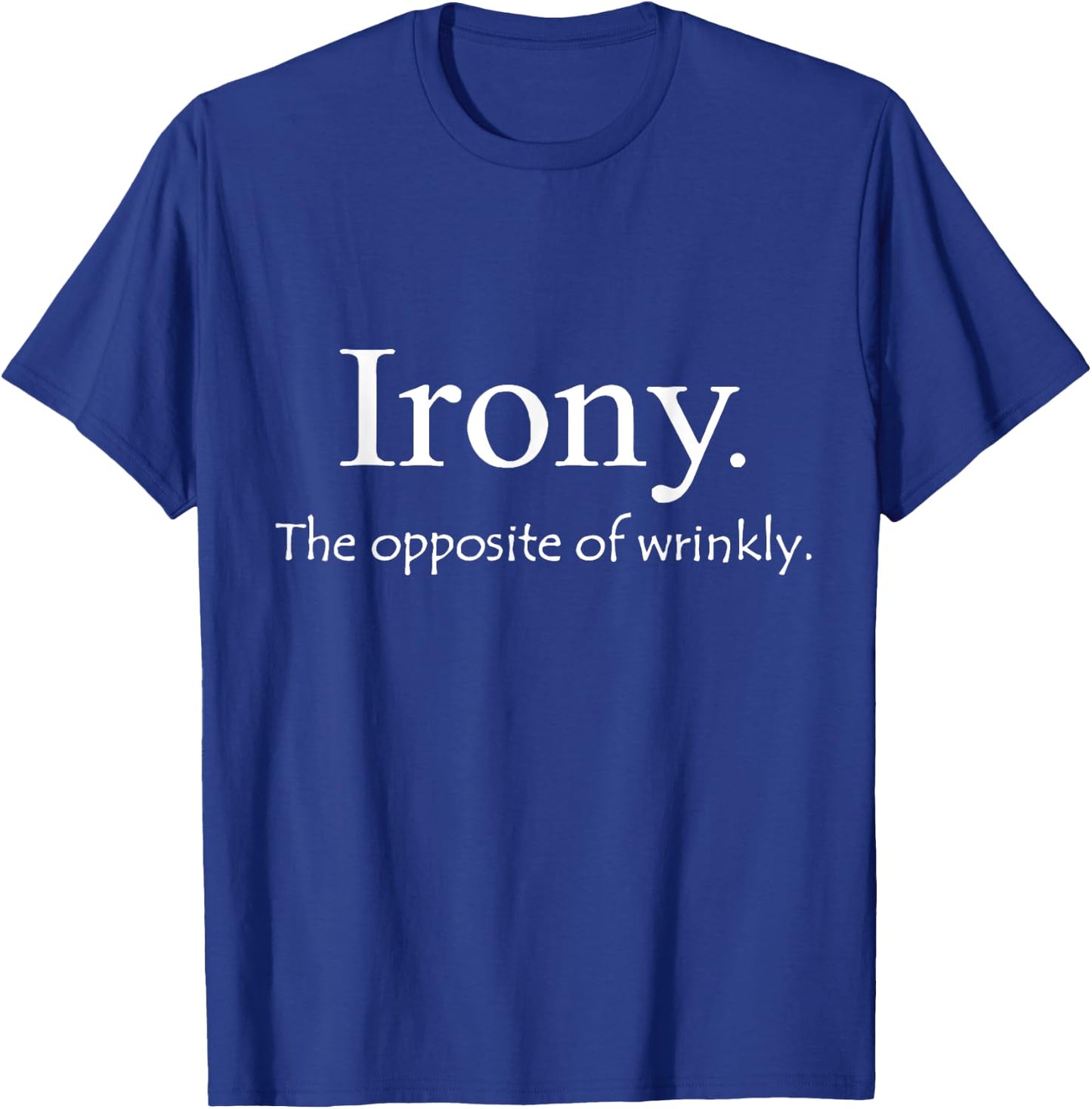 Kids Funny English Definition "Irony the opposite of wrinkly" 4 Slate T-Shirt - T-Shirt | Royal