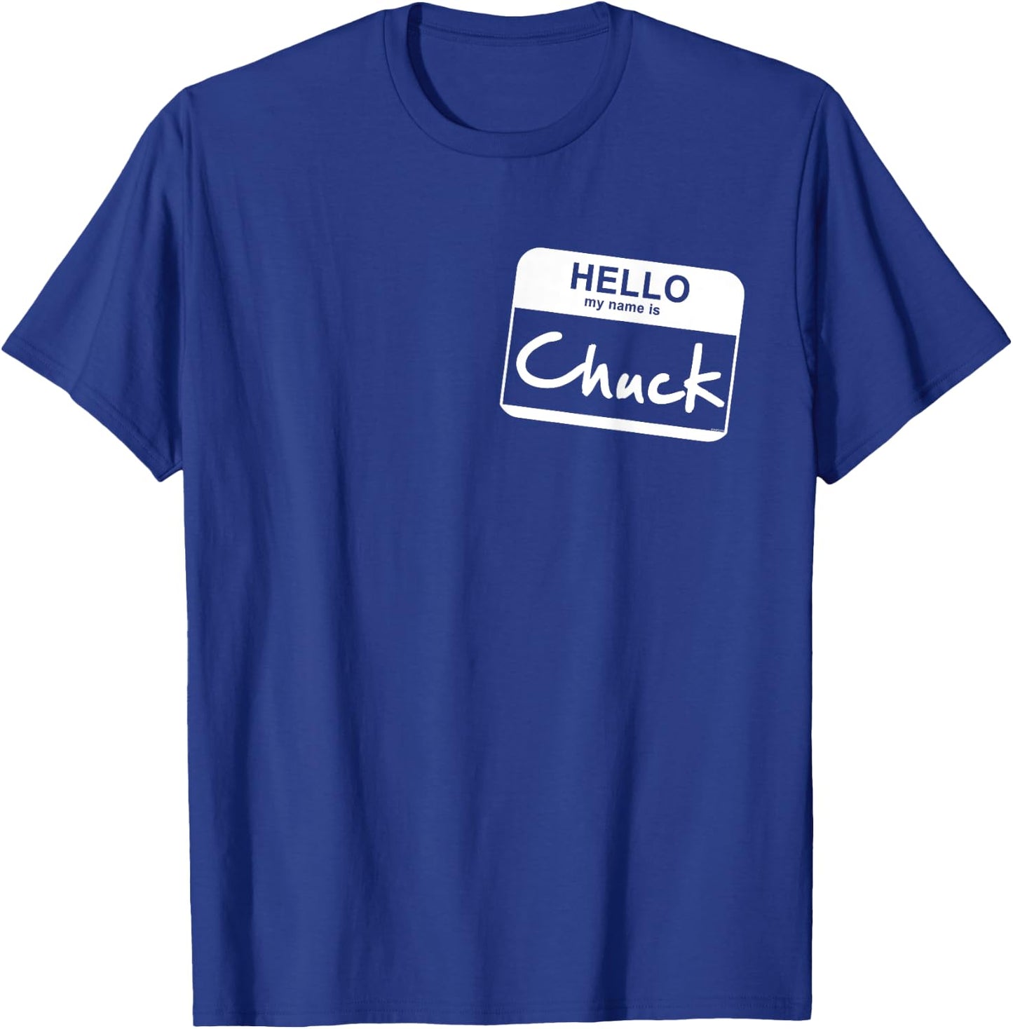 Hello My Name Is Chuck - Funny Name Tag Personalized T-Shirt - T-Shirt | Royal