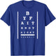 By Faith Not By Sight Eye chart Christian Bible verse quote T-Shirt - T-Shirt | Royal