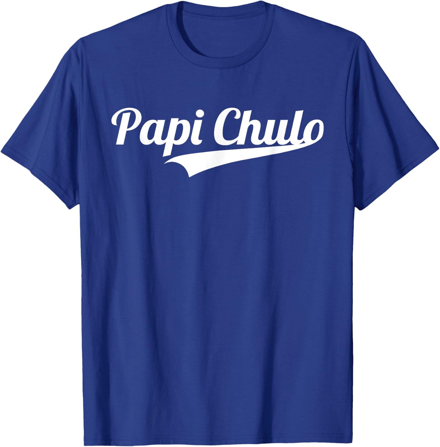 Papi Chulo Cool Daddy Father's Day Gift Best Papa T-Shirt - T-Shirt | Royal