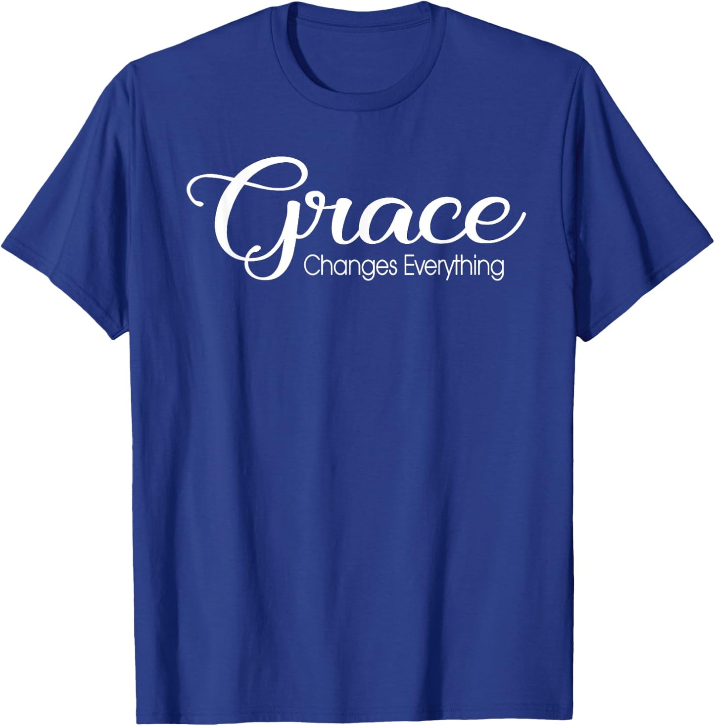 Christian Grace Changes Everything Christianity Jesus T-Shirt - T-Shirt | Royal