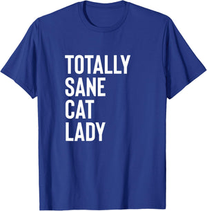 Totally Sane Cat Lady Shirt,Purrfectly Crazy Cat Lover,Kitty T-Shirt - T-Shirt | Royal