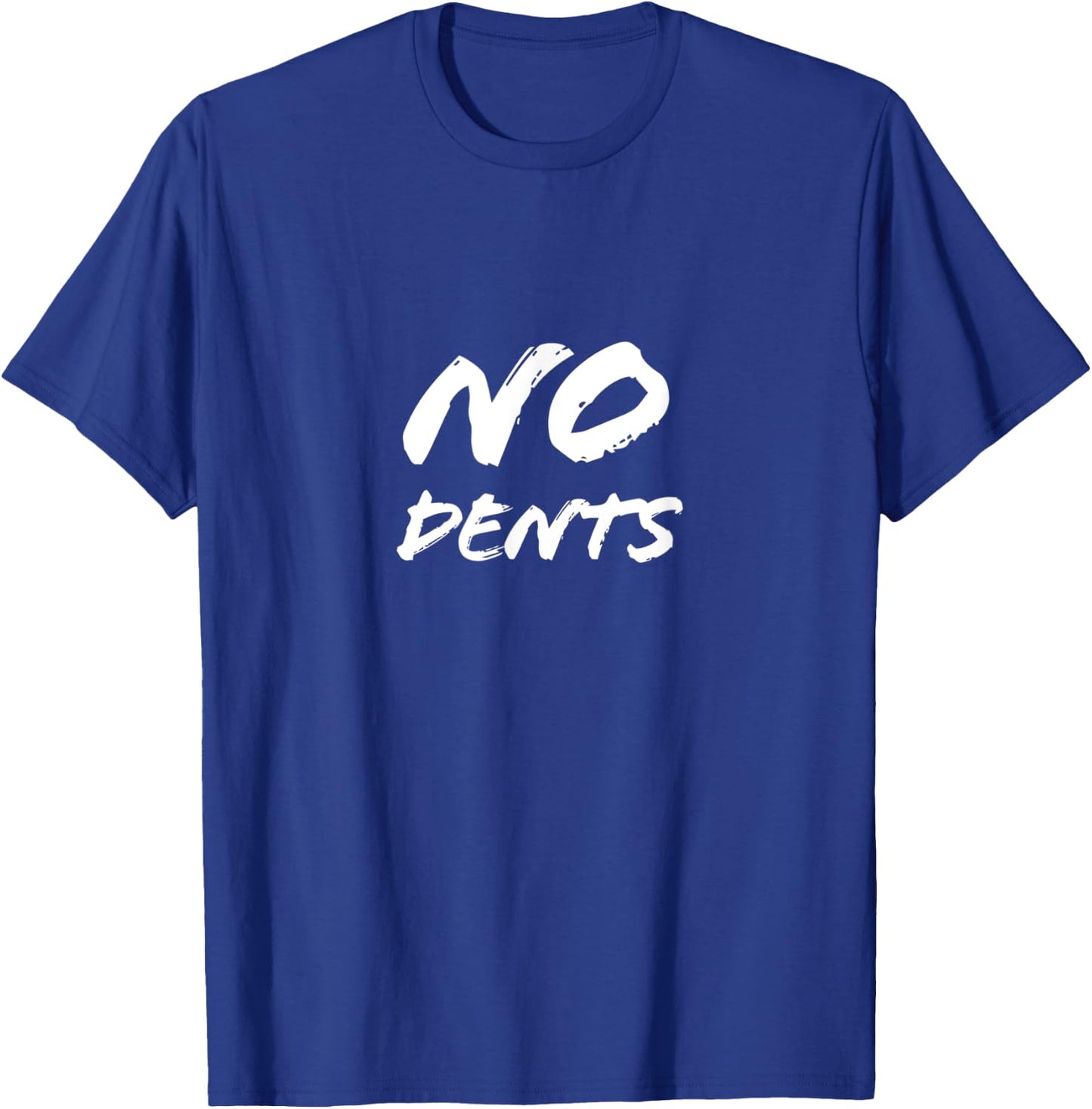 No Dents T-Shirt - T-Shirt | Royal