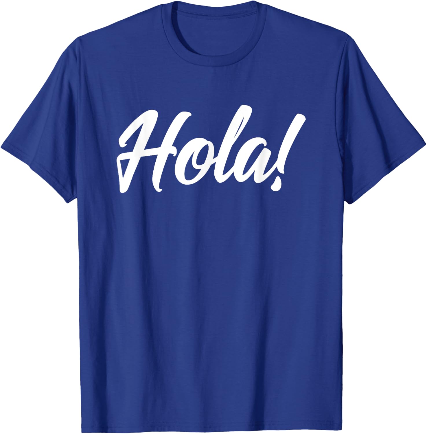 Hola Senoras and Hombres Spanish Language HELLO - HOLA T-Shirt - T-Shirt | Royal