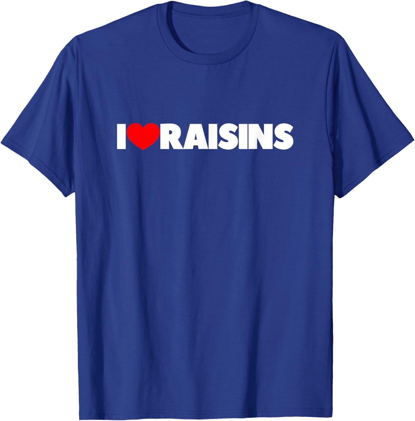 I Love (Heart) Raisins T-Shirt - T-Shirt | Royal