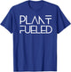 Plant Fueled Vegan Shirt T-Shirt - T-Shirt | Royal