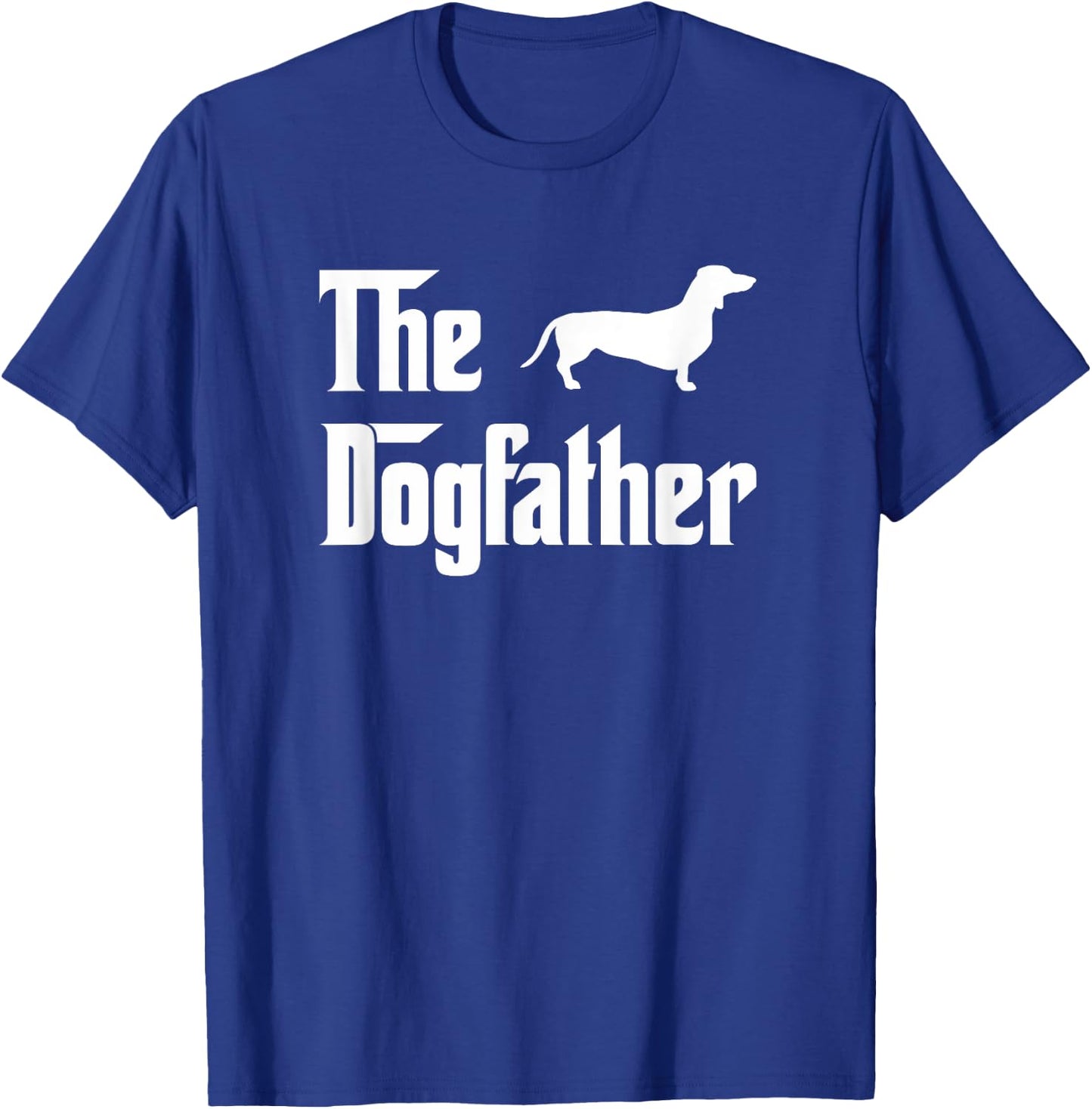 The Dogfather T Shirt Dachshund Dog Lovers Gift T-Shirt - T-Shirt | Royal