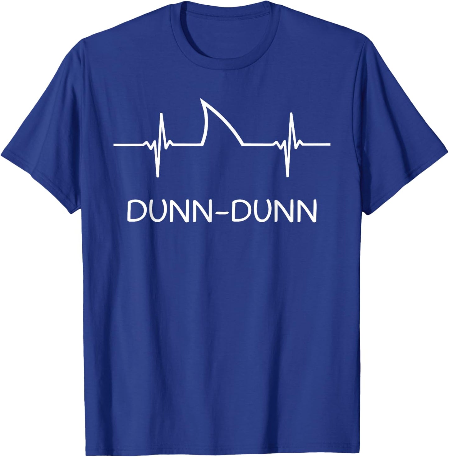 Dunn Dunn Shark Heartbeat Shirt Funny Gift T-Shirt - T-Shirt | Royal