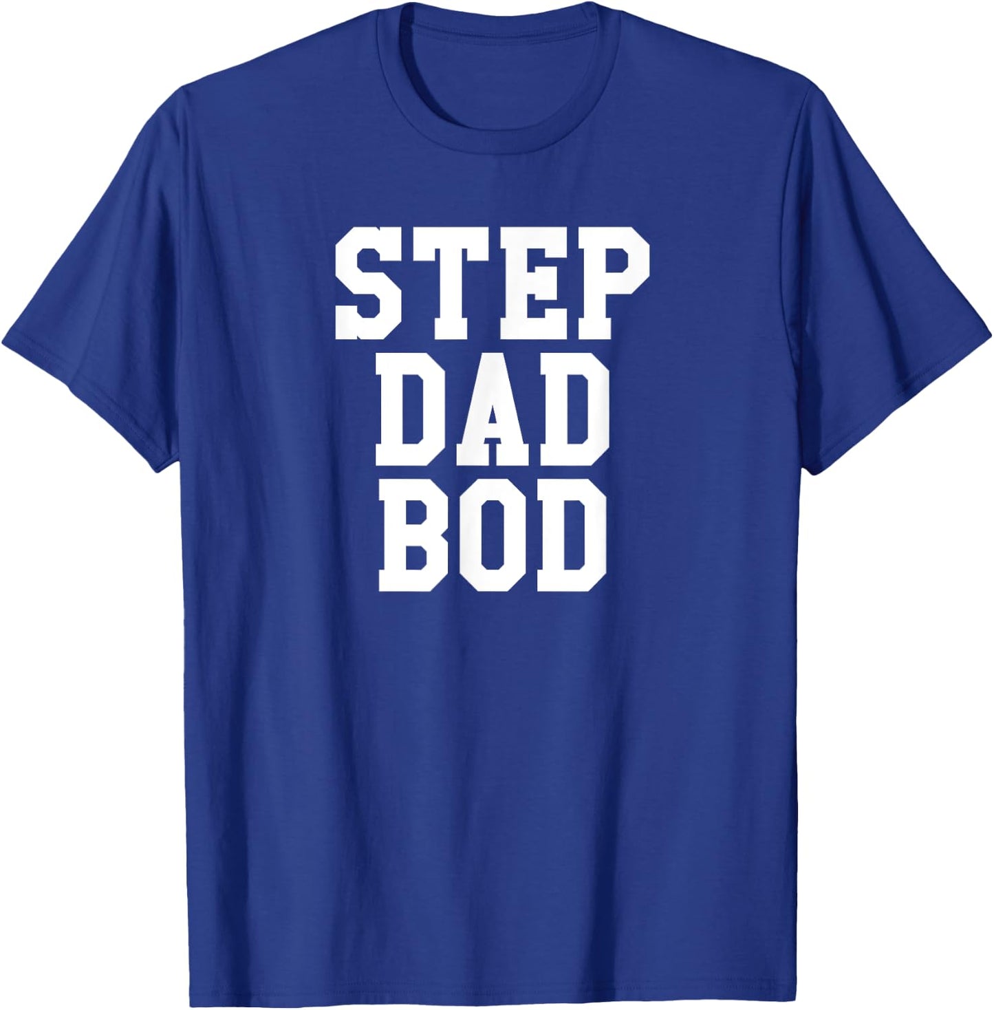 Funny Step Dad Bod Shirt | Fitness Gym Exercise Father T-Shirt - T-Shirt | Royal