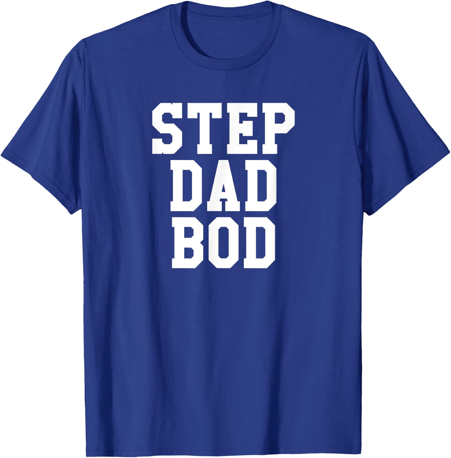 Funny Step Dad Bod Shirt | Fitness Gym Exercise Father T-Shirt - T-Shirt | Royal