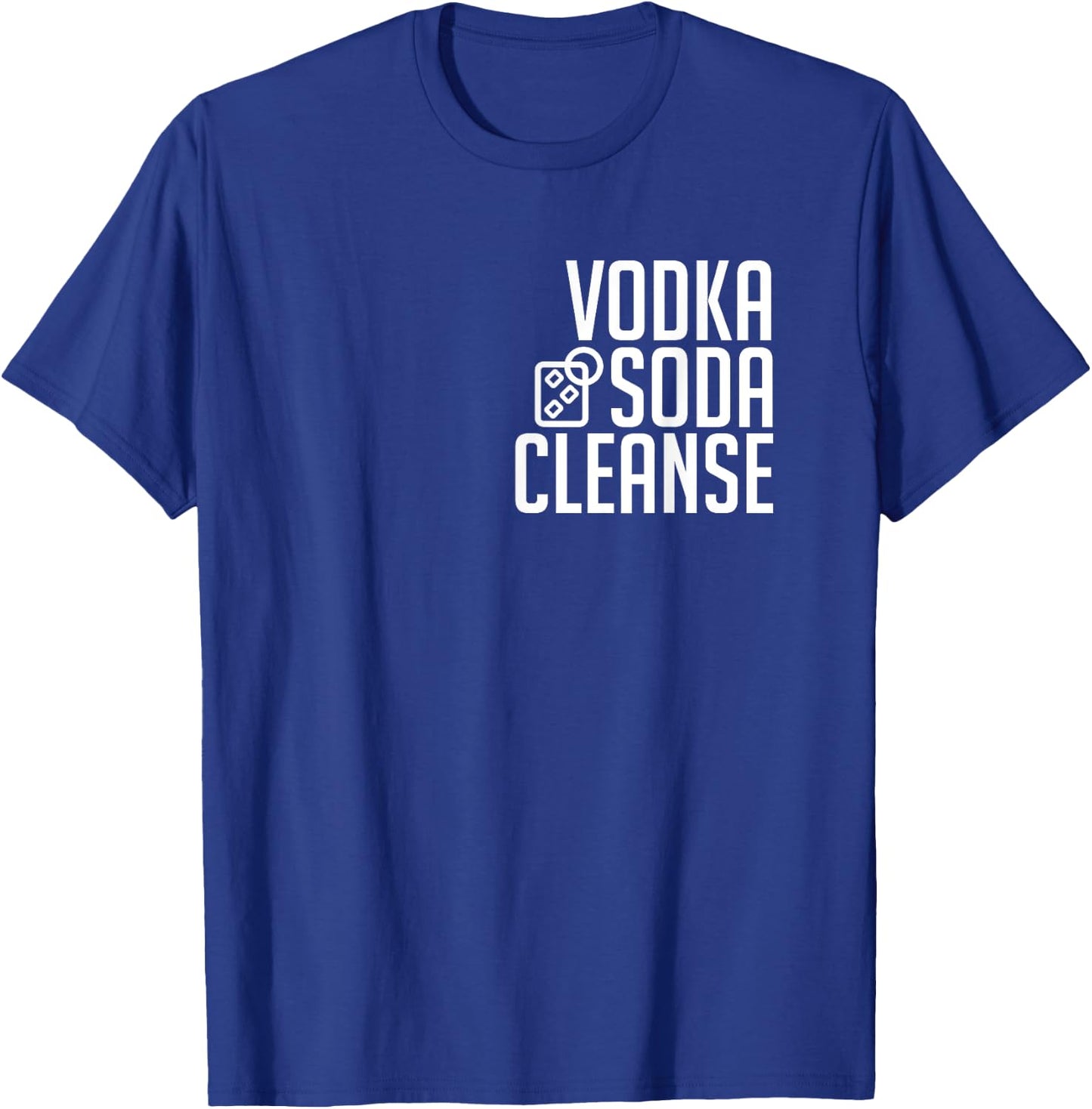 Vodka Soda Cleanse T Shirt - Classic T-Shirt - T-Shirt | Royal