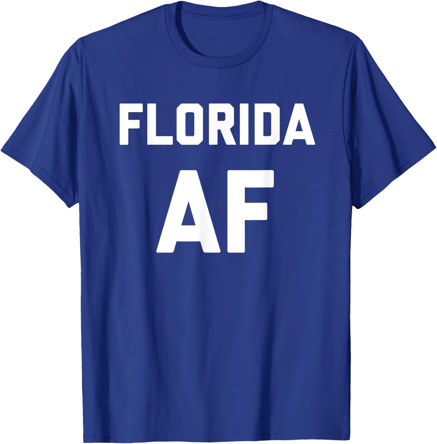 Funny Florida Af Shirt Native Southern Gift T-Shirt - T-Shirt | Royal