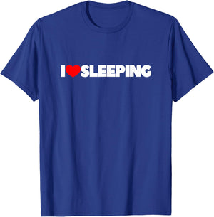 I Love Sleeping T-Shirt - T-Shirt | Royal