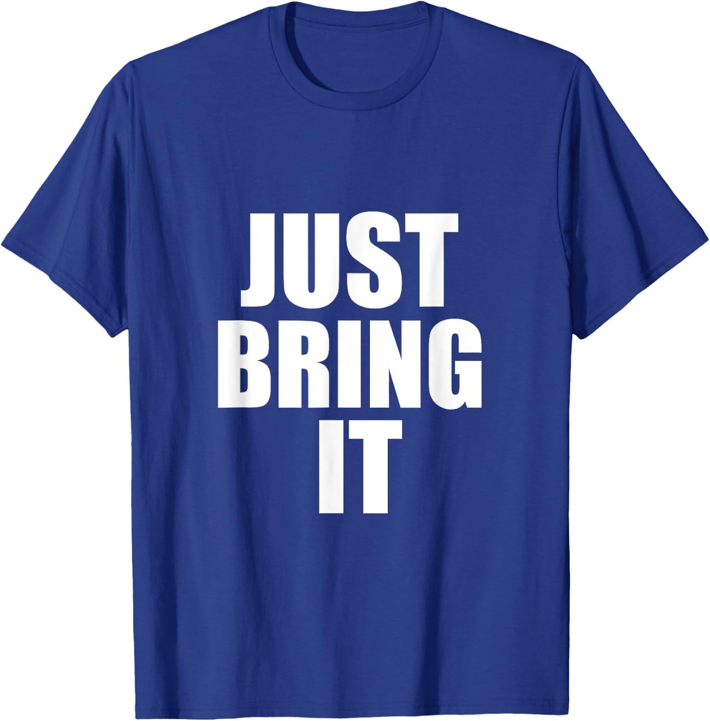 Just Bring It Workout Cross Country Wrestling Gym Design T-Shirt - T-Shirt | Royal