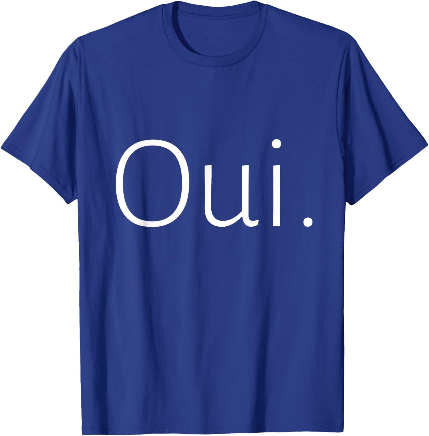 Oui , Cute French , Minimalist , French Teacher , Paris T-Shirt - T-Shirt | Royal