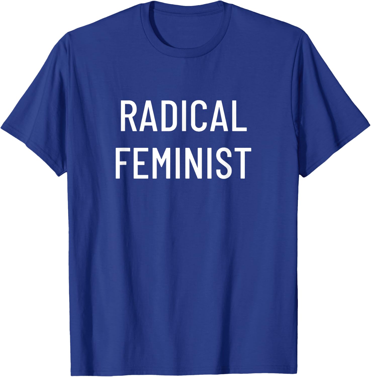 Radical Feminist T-Shirt - T-Shirt | Royal