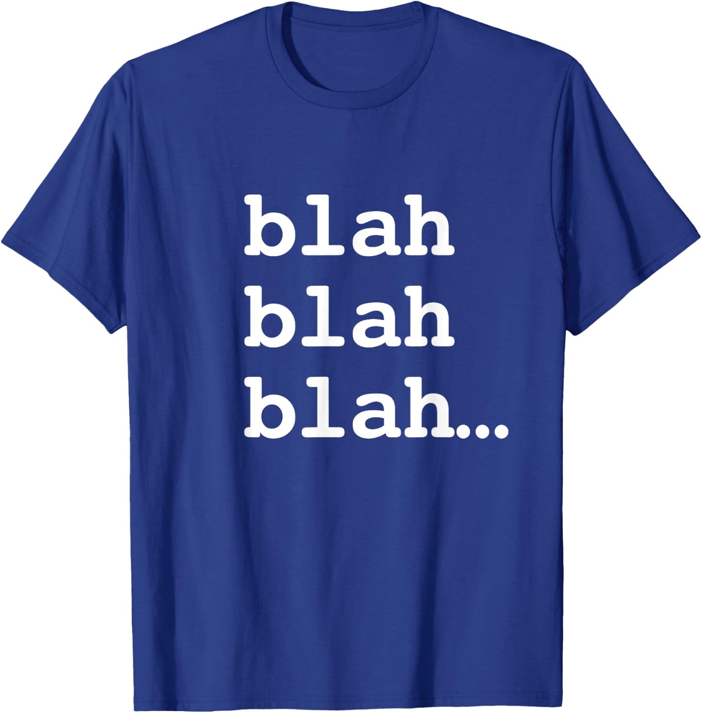 Blah blah blah... T-Shirt - T-Shirt | Royal
