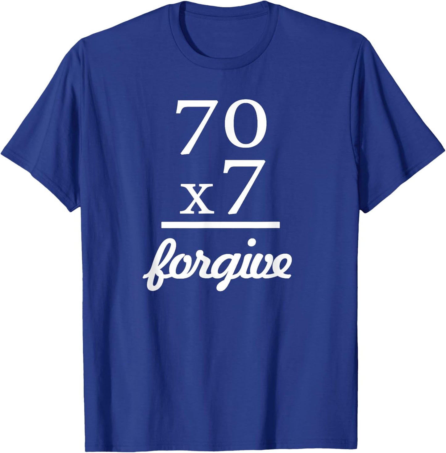 Christian Shirt - Jesus 70x7 Forgive T-Shirt - T-Shirt | Royal
