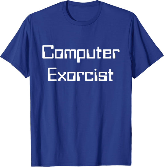 "Computer Exorcist" 1337 linux root sys admin geek T-Shirt - T-Shirt | Royal