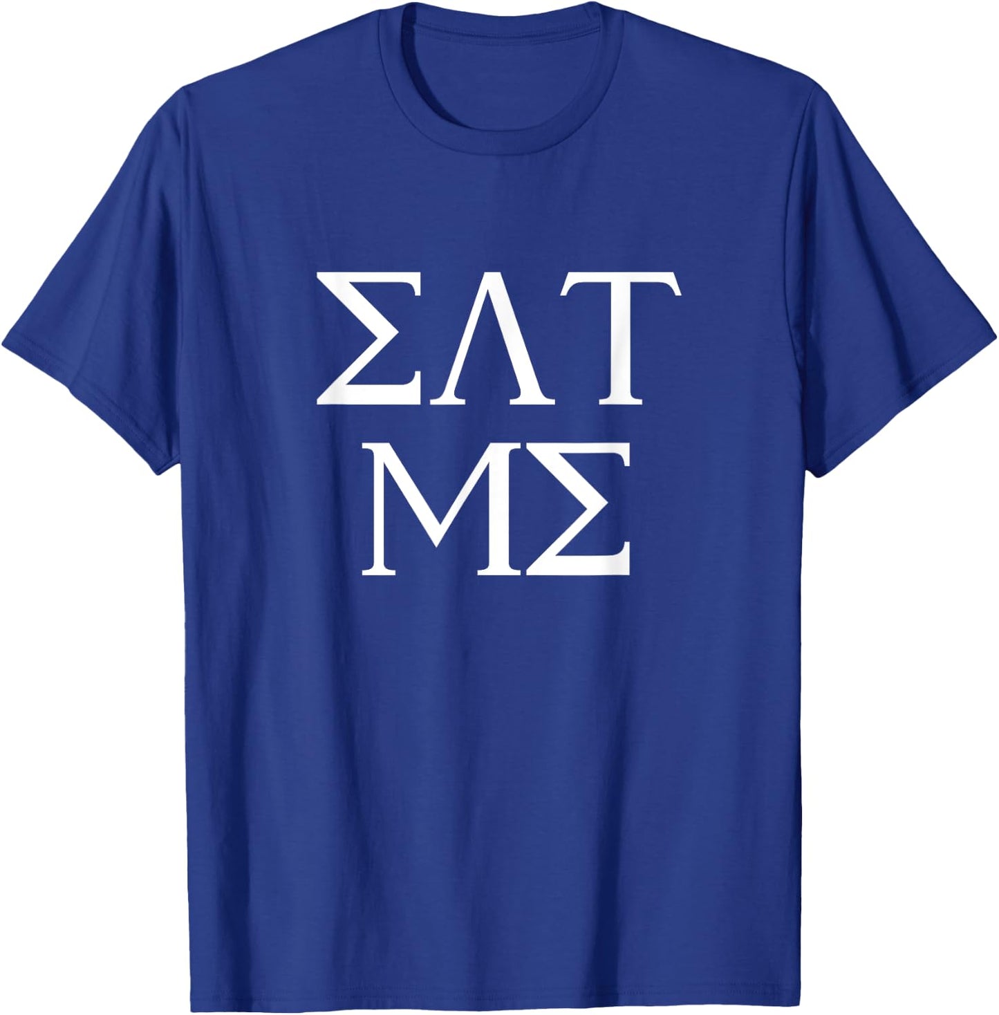 Eat Me Funny Greek Letters Fake Frat T-Shirt - T-Shirt | Royal