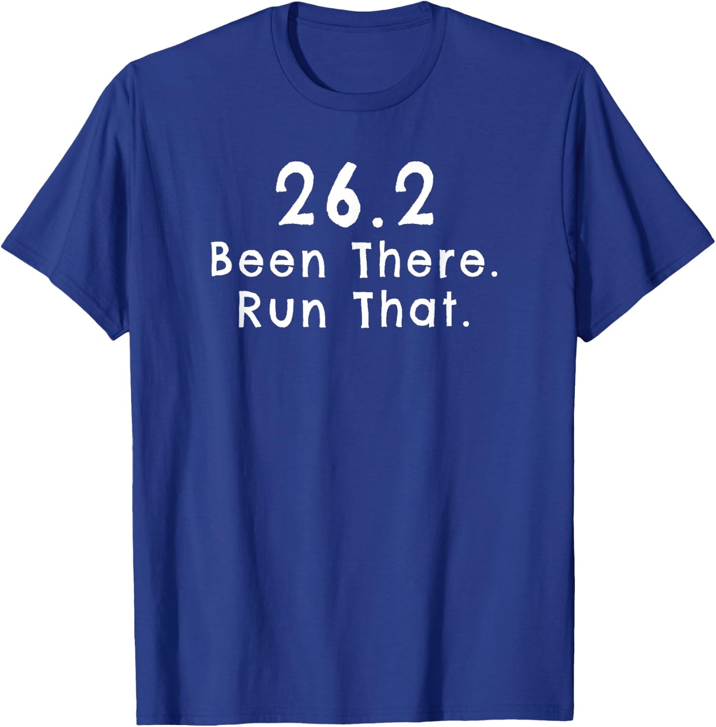 26.2 Been There Run That T-Shirt - T-Shirt | Royal