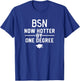 Funny BSN Nurse Graduation Shirt Gift BSN Degree T-Shirt - T-Shirt | Royal