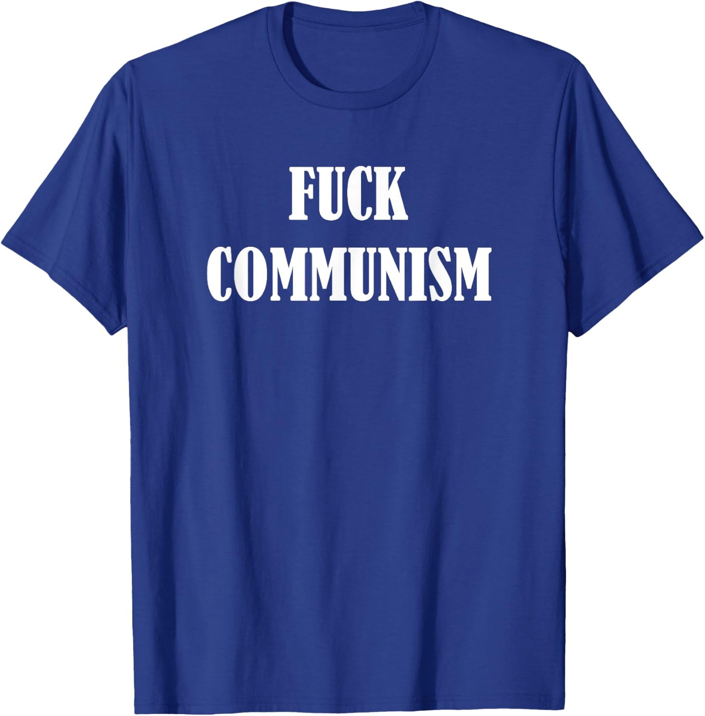 Fuck Communism T-Shirt - T-Shirt | Royal