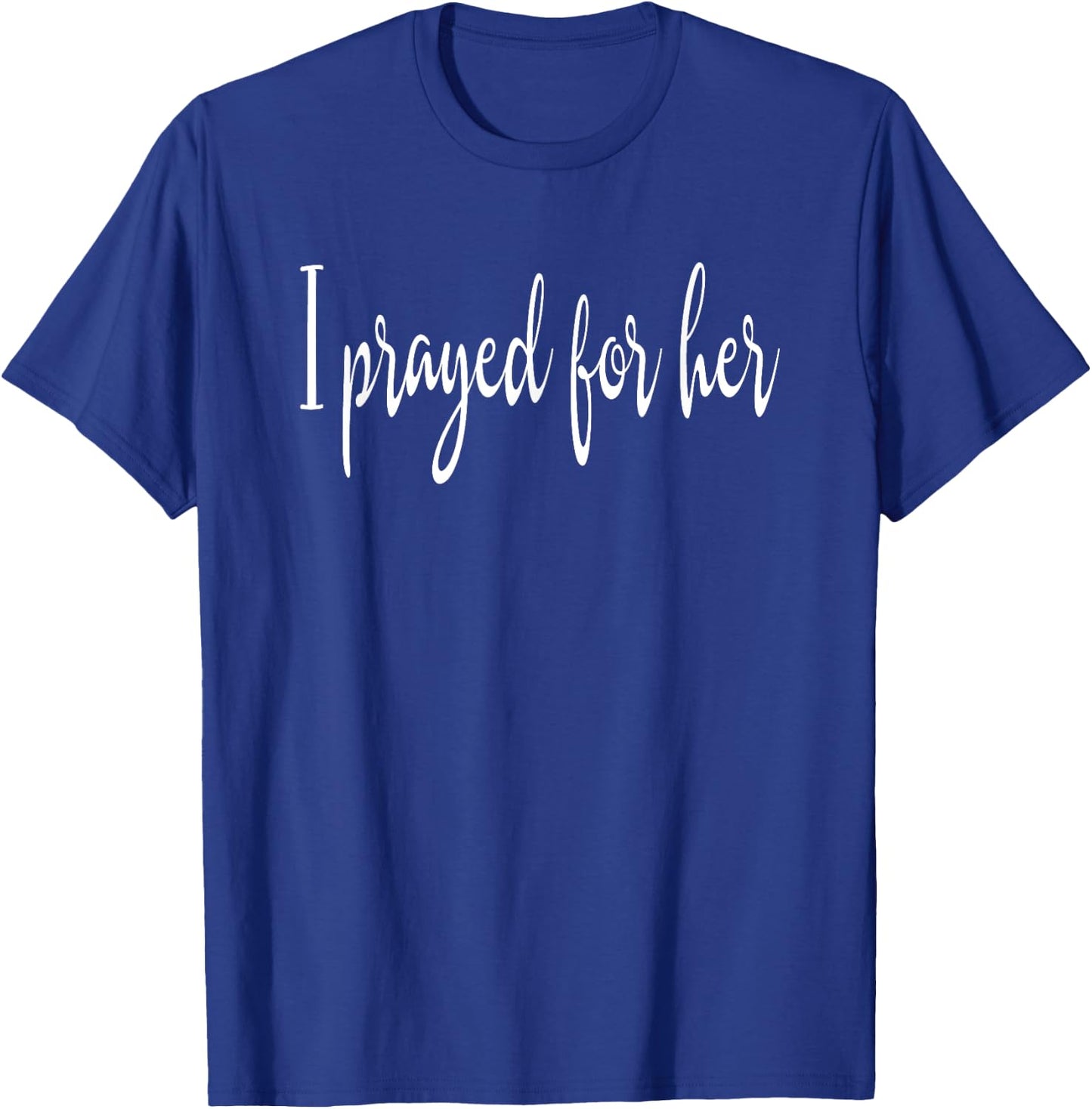 I prayed Christian Fiance Husband T-Shirt - T-Shirt | Royal