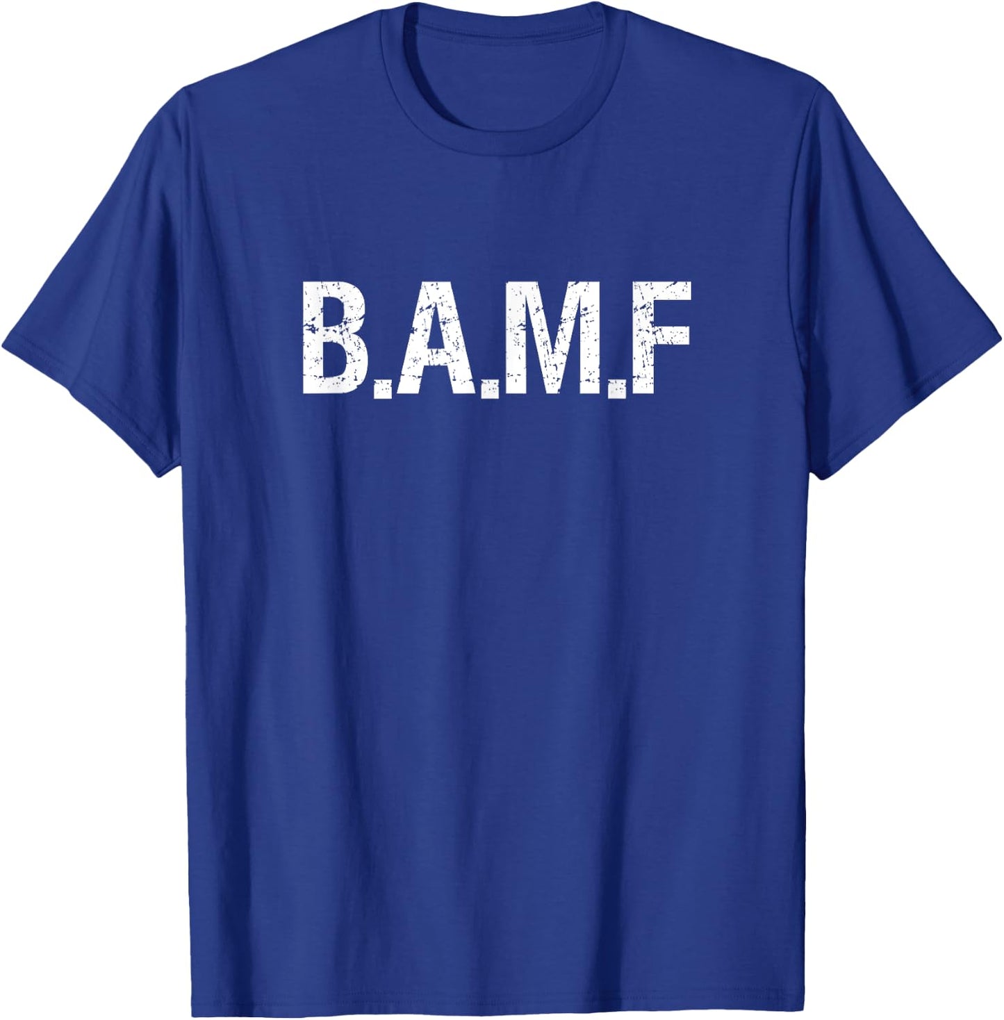 BAMF Bad to the bone mixed martial arts operator T Shirt T-Shirt - T-Shirt | Royal