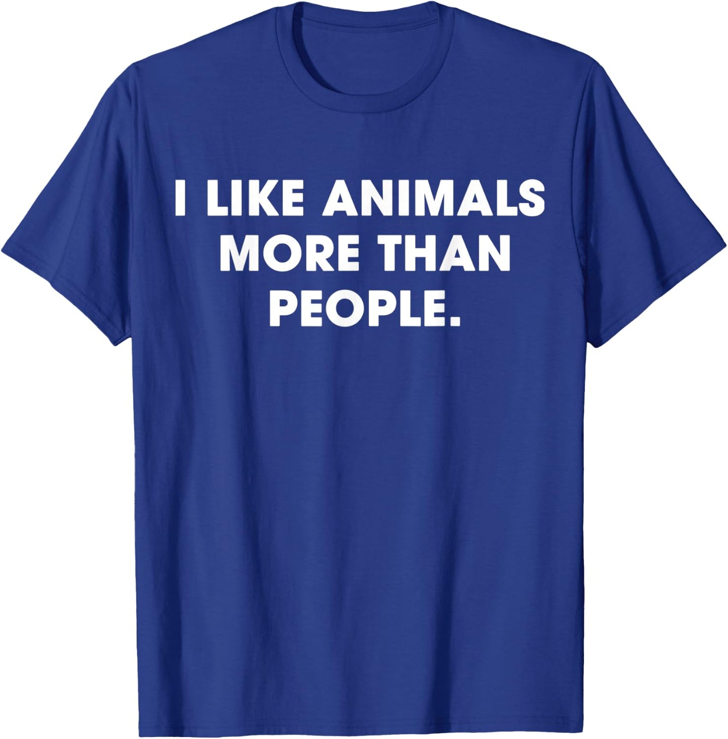 I Like Animals More Than People Offensive Humorous Vegan T-Shirt - T-Shirt | Royal