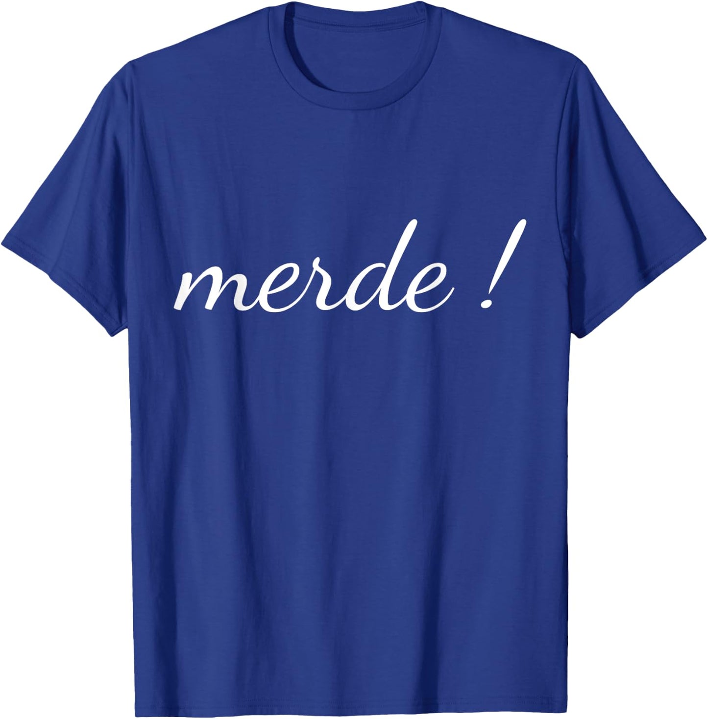 Merde T Shirt French Language Saying Teacher Student Men Women T-Shirt - T-Shirt | Royal
