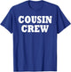 Cousin Crew T-Shirt - T-Shirt | Royal