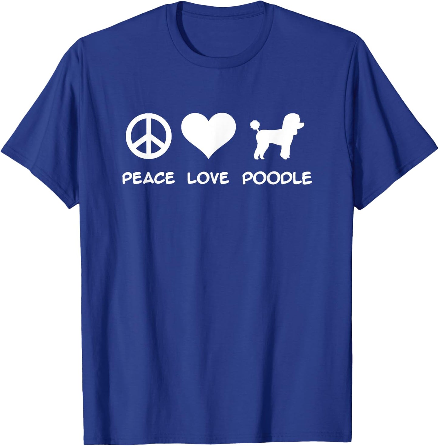 Peace, Love, Poodle T-Shirt - T-Shirt | Royal