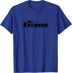 No Excuses - Motivational Mindset Fitness Workout Quote Gift T-Shirt - T-Shirt | Royal